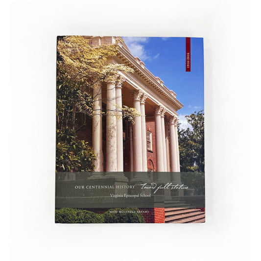 VES – Centennial History of Virginia Episcopal School Book